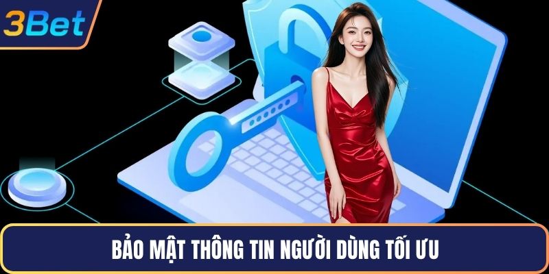 Bảo mật thông tin người dùng tối ưu