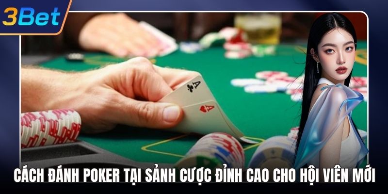 Cách đánh Poker