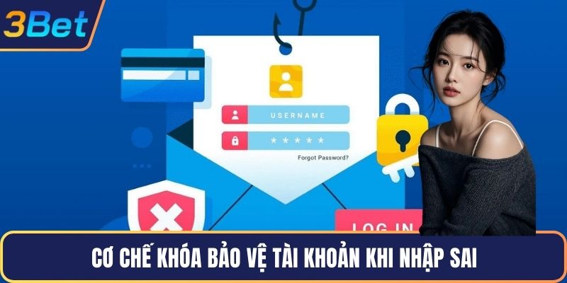 Cơ chế khóa bảo vệ tài khoản khi nhập sai
