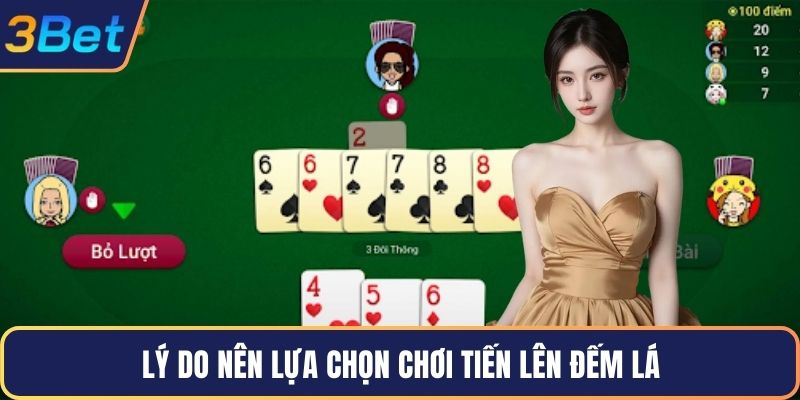 Lý do nên lựa chọn chơi tiến lên đếm lá