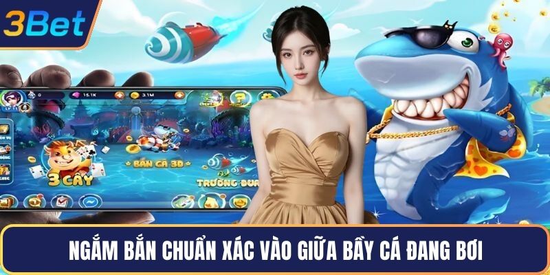 Ngắm bắn chuẩn xác vào giữa bầy cá đang bơi
