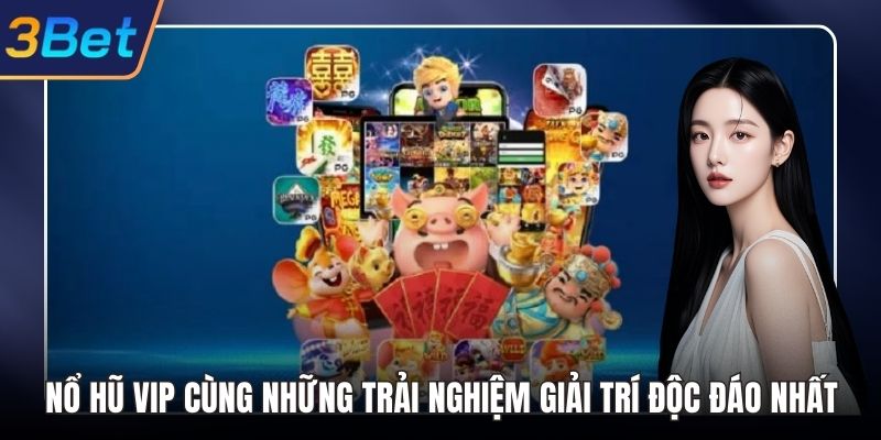 Nổ hũ Vip
