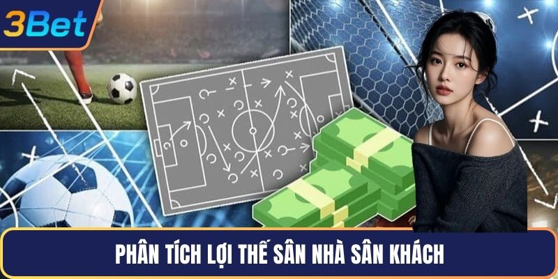 Phân tích lợi thế sân nhà sân khách