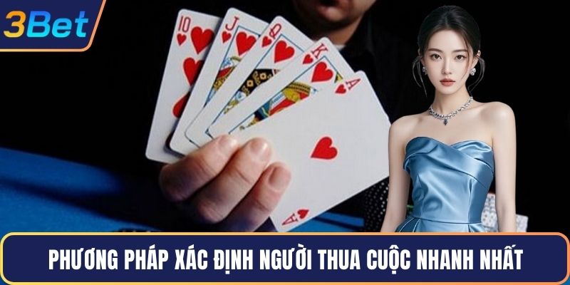 Phương pháp xác định người thua cuộc nhanh nhất