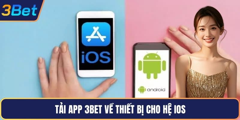 Tải app 3Bet về thiết bị cho hệ iOS